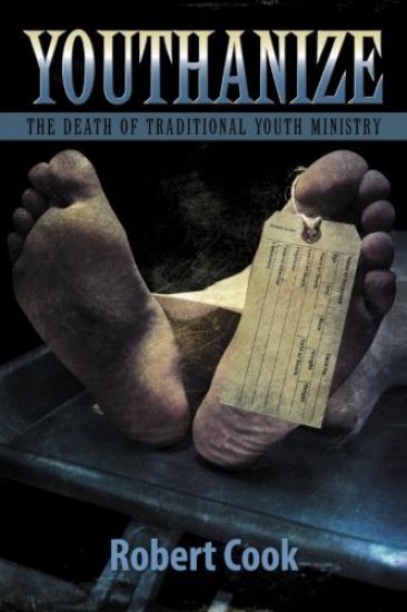 Youthanize: The Death of Traditional Youth Ministry