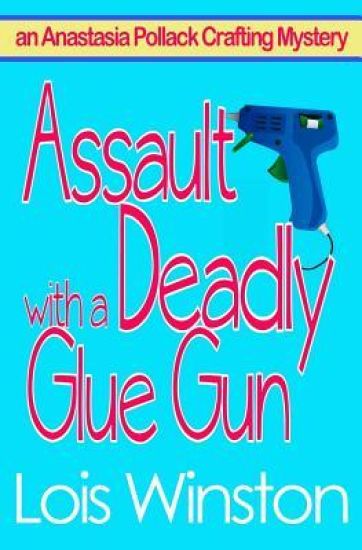 Assault with a Deadly Glue Gun