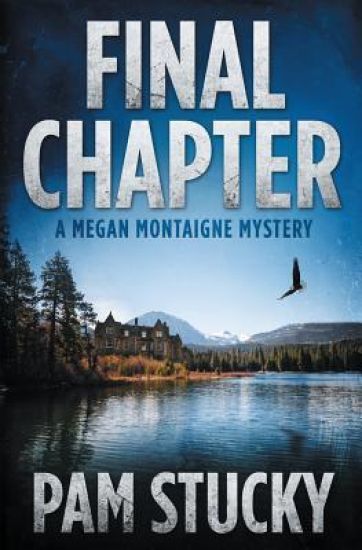 Final Chapter: A Megan Montaigne Mystery