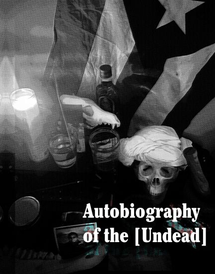 Autobiography of the [Undead]