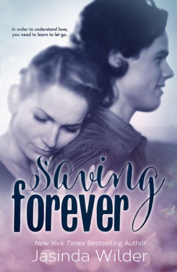 Saving Forever: The Ever Trilogy: Book 3
