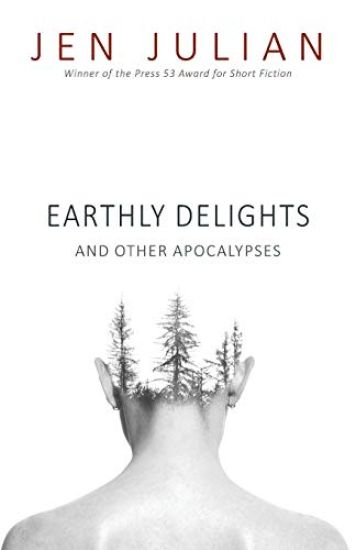Earthly Delights and Other Apocalypses