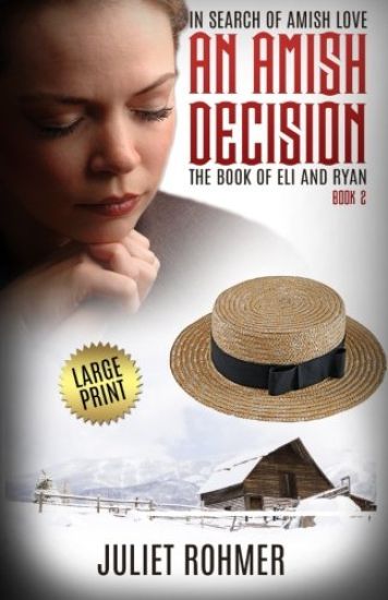 An Amish Decision (Large Print): The Book of Eli and Ryan