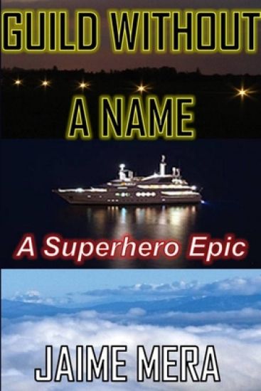 Guild Without a Name, a Superhero Epic