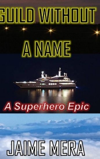 Guild Without a Name, A Superhero Epic