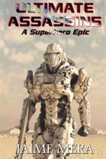Ultimate Assassins: A Superhero Epic
