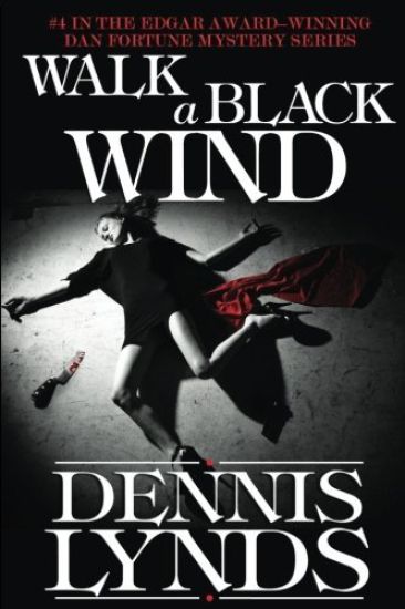 Walk a Black Wind: #4 in the Edgar Award-winning Dan Fortune mystery series