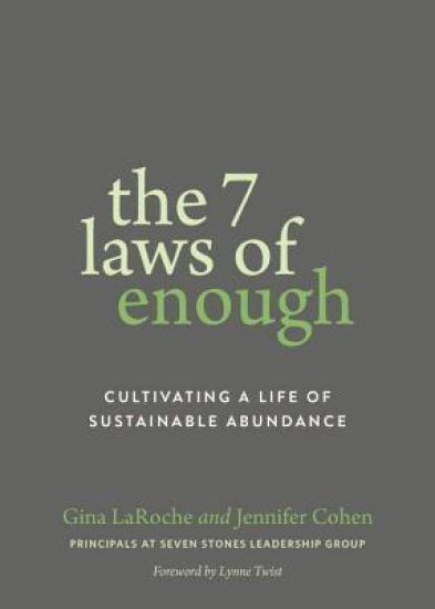 The Seven Laws of Enough
