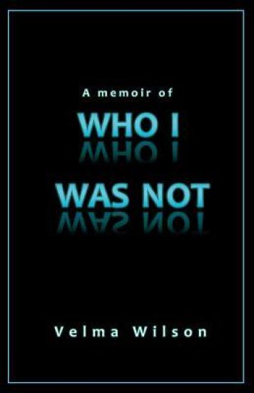 A Memoir of Who I Was Not