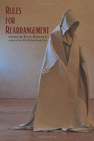 Rules for Rearrangement: Poems by Julie Babcock