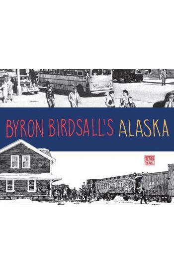Byron Birdsall's Alaska