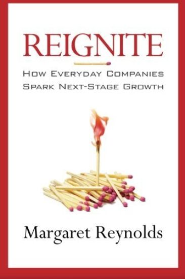 Reignite: How Everyday Companies Spark Next Stage Growth