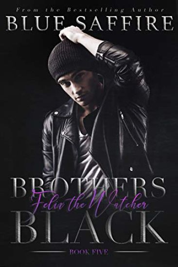Brothers Black 5: Felix The Watcher