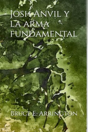 Josh Anvil y la arma fundamental