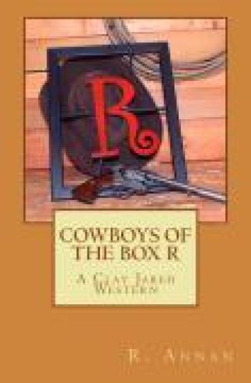 Cowboys of the Box R: A Clay Jared Western