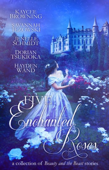 Five Enchanted Roses: A Collection of Beauty and the Beast Stories