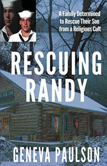Rescuing Randy: A Family Determined to Rescue Their Son From a Religious Cult