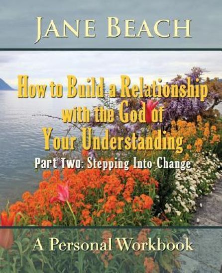 How to Build a Relationship with the God of Your Understanding
