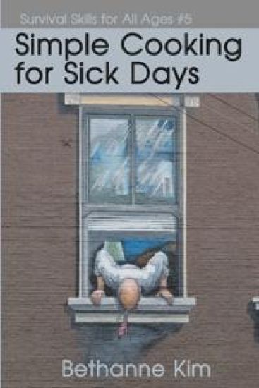 Simple Cooking for Sick Days