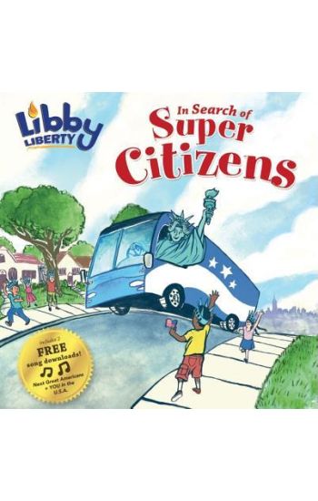 Libby Liberty: In Search of Super Citizens