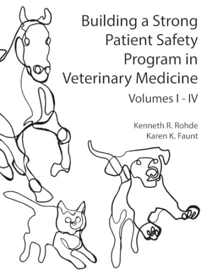 Building a Strong Patient Safety Program in Veterinary Medicine