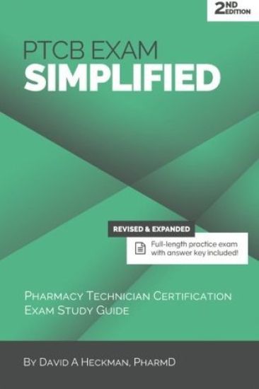 PTCB Exam Simplified, 2nd Edition: Pharmacy Technician Certification Exam Study Guide