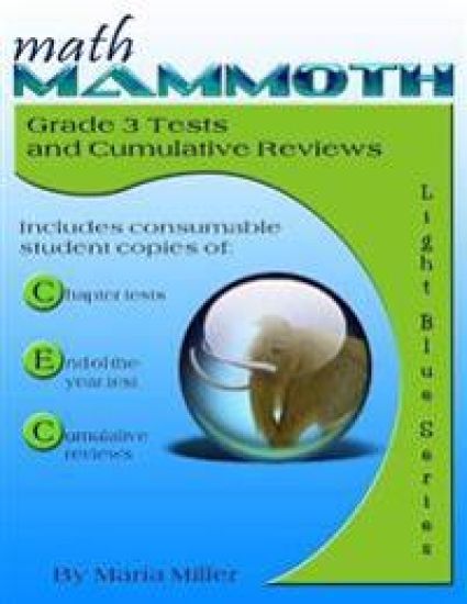 Math Mammoth Grade 3 Tests and Cumulative Reviews