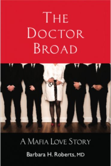 The Doctor Broad: A Mafia Love Story