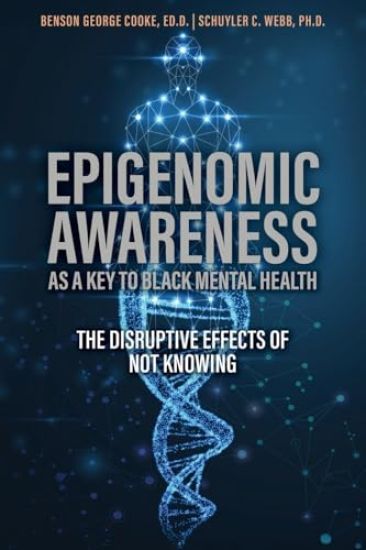 Epigenomic Awareness as a Key to Black Mental Health