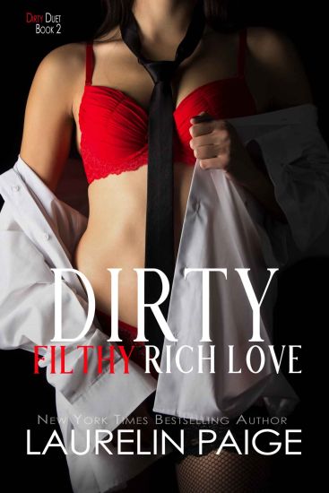 Dirty Filthy Rich Love