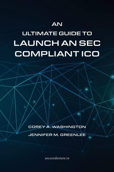 An Ultimate Guide to Launch An SEC Compliant ICO