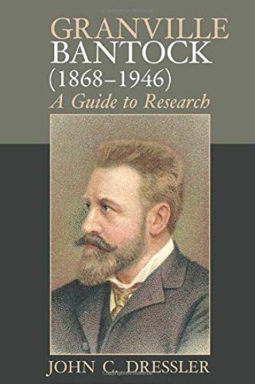 Granville Bantock (1868–1946)