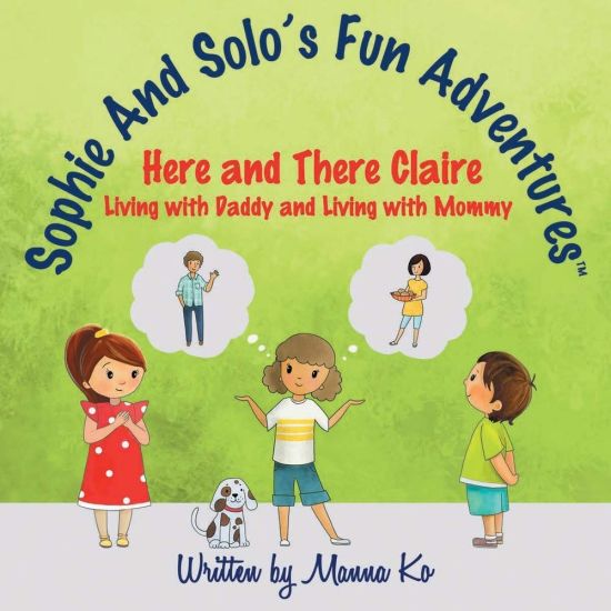 Sophie And Solo's Fun Adventures: Here and There Claire