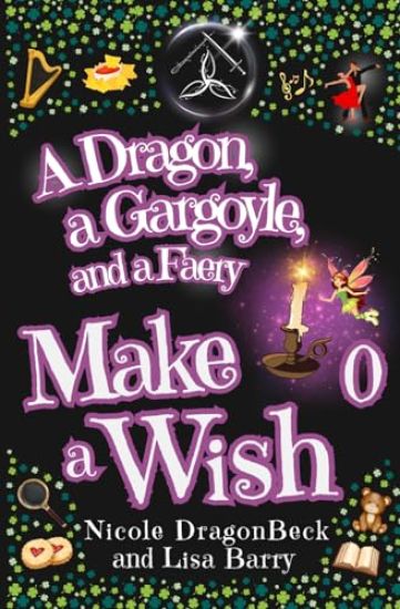 A Dragon, a Gargoyle and a Faery Make a Wish