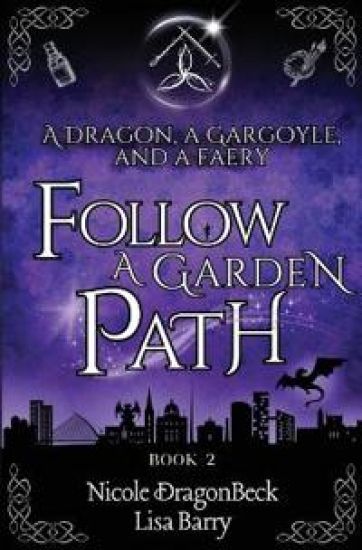A Dragon, a Gargoyle, and a Faery Follow A Garden Path