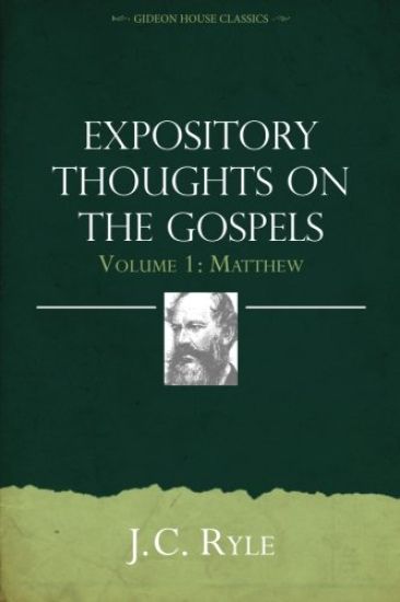 Expository Thoughts on the Gospels Volume 1: Matthew