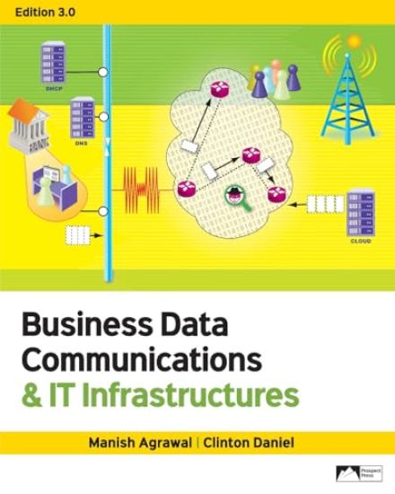 Business Data Communications & IT Infrastructures, Edition 3.0
