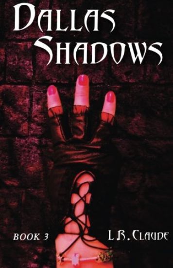 Dallas Shadows: Book 3
