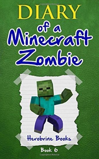 Diary of a Minecraft Zombie Book 6