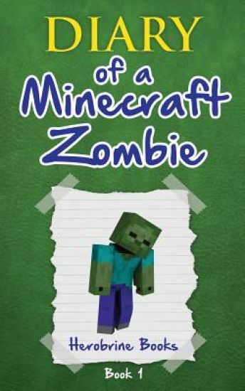 Diary of a Minecraft Zombie Book 1