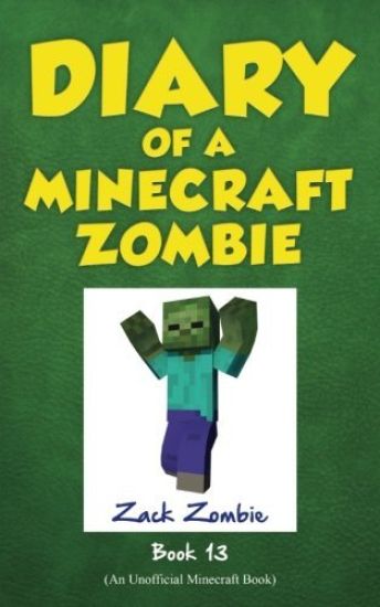 Diary of a Minecraft Zombie Book 13