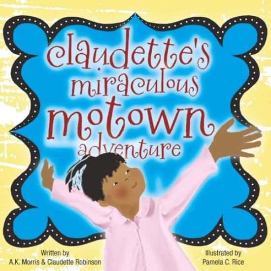 Claudette's Miraculous Motown Adventure