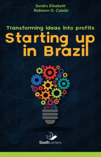 Transforming Ideas into Profit: Starting up in Brazil