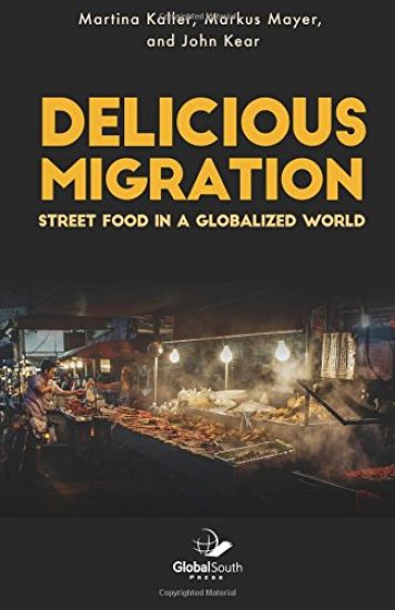Delicious Migration: Street Food in a Globalized World