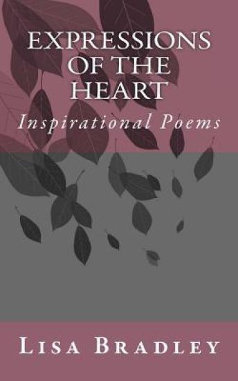 Inspirational Poems: Expressions of the Heart