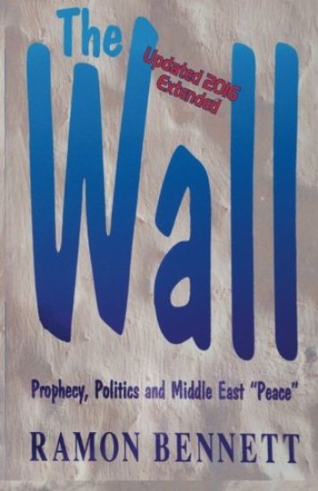 The Wall: Prophecy, Politics, and Middle East "Peace"