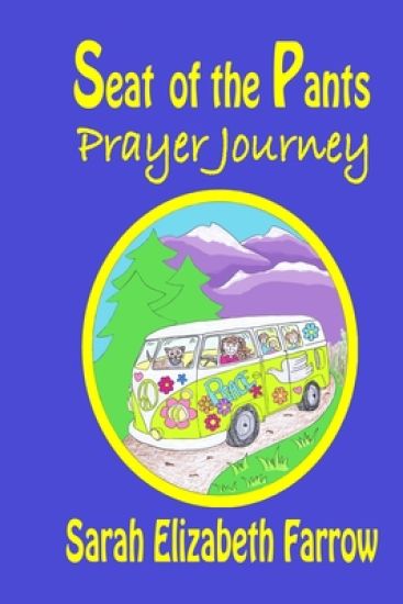 Seat of the Pants Prayer Journey