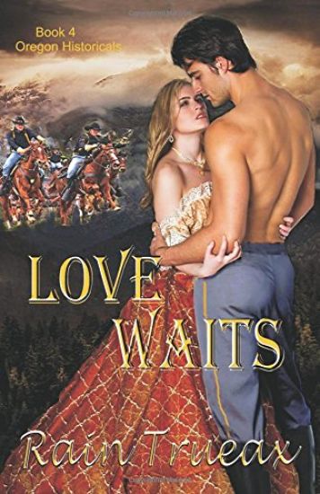 Love Waits: Book 4 Oregon Historicals