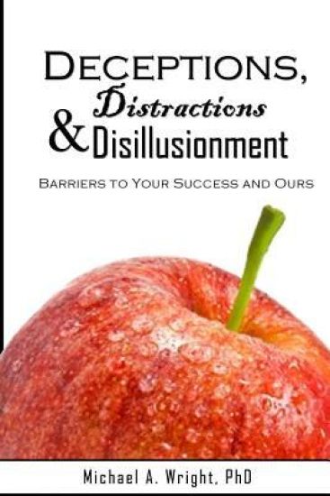 Deceptions, Distractions & Disillusionment