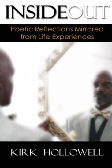 Inside Out: Poetic Reflections Mirrored from Life Experiences